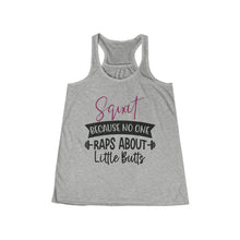 Load image into Gallery viewer, Because No One Raps About Little Butts Racer Back Tank Top