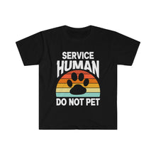 Load image into Gallery viewer, Service Human Do NOT Pet T-Shirt | Funny Dog Owner T-Shirt | RetroT-Shirt