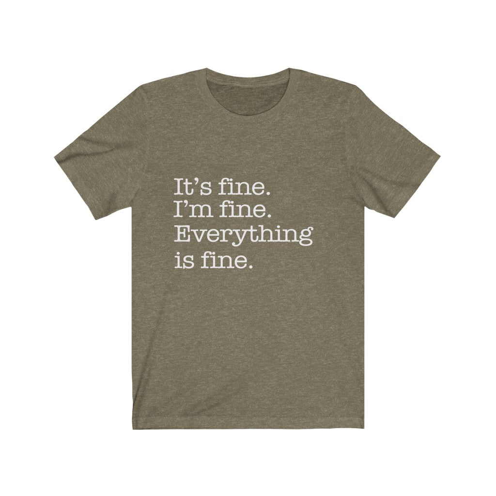 It's Fine, Everything is Fine, Unisex Short Sleeve Tee
