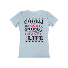 Load image into Gallery viewer, Cinderella is proof the right paid of shoes can change your life t-shirt on Light Blue Blue t-s
