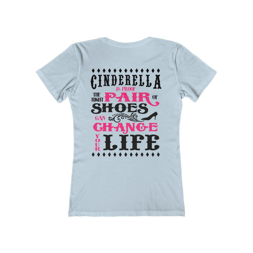 Cinderella is proof the right paid of shoes can change your life t-shirt on Light Blue Blue t-s