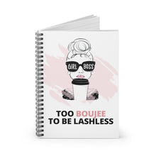 Load image into Gallery viewer, Girl Boss - Too Boujee To Be Lashless Spiral Notebook