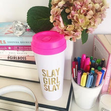 Load image into Gallery viewer, Slay Girl Slay Travel Mug