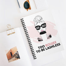Load image into Gallery viewer, Girl Boss - Too Boujee To Be Lashless Spiral Notebook