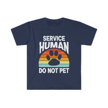 Load image into Gallery viewer, Service Human Do NOT Pet T-Shirt | Funny Dog Owner T-Shirt | RetroT-Shirt