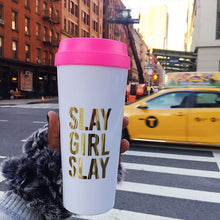 Load image into Gallery viewer, Slay Girl Slay Travel Mug
