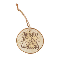Load image into Gallery viewer, Jingle all the Way Rustic Wood Slice Ornament