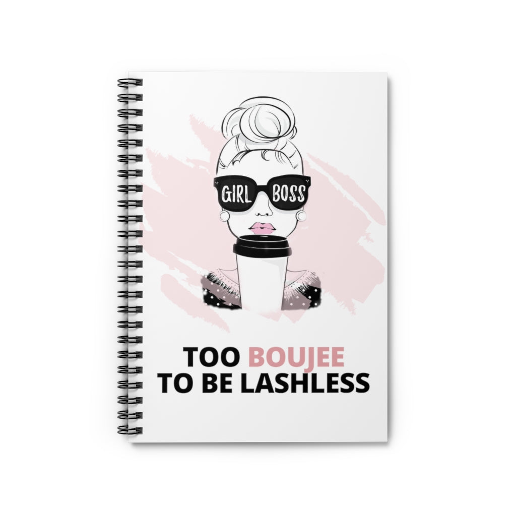Girl Boss - Too Boujee To Be Lashless Spiral Notebook