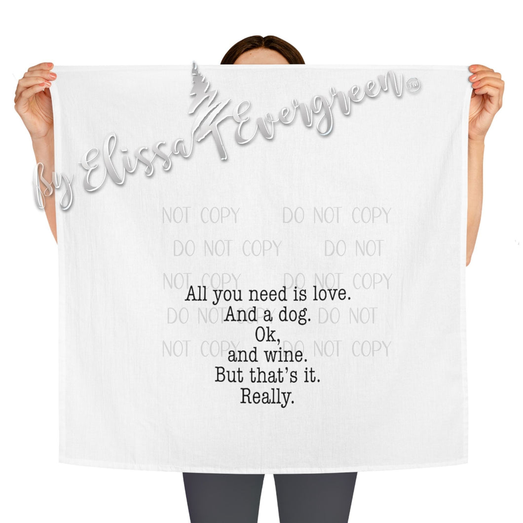 LOVE Themed Funny Flour Sack Dish Towel | All You Need Is Love