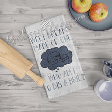Load image into Gallery viewer, Sweet Dreams are made of Brie funny tea towel | Dish Towel
